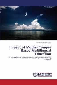 Impact of Mother Tongue Based Multilingual Education