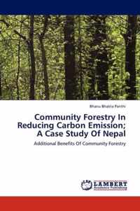 Community Forestry in Reducing Carbon Emission; A Case Study of Nepal