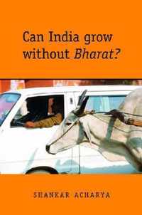 Can India Grow without Bharat?