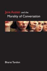 Jane Austen and the Morality of Conversation