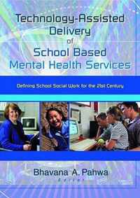 Technology-Assisted Delivery of School Based Mental Health Services