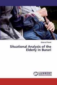 Situational Analysis of the Elderly In Burari