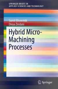 Hybrid Micro-Machining Processes