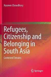 Refugees, Citizenship and Belonging in South Asia