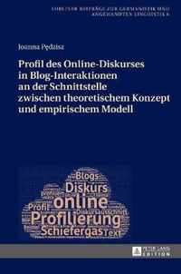 Profil des Online-Diskurses in Blog-Interaktionen an der Schnittstelle zwischen theoretischem Konzept und empirischem Modell