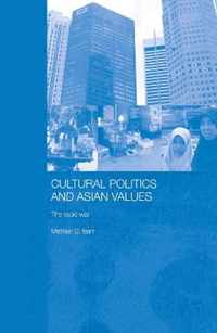 Cultural Politics and Asian Values