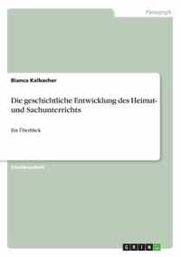 Die geschichtliche Entwicklung des Heimat- und Sachunterrichts