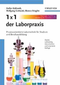 1 x 1 der Laborpraxis - Prozessorientierte Labortechnik fur Studium und Berufsausbildung 2e