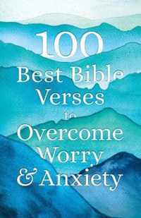 100 Best Bible Verses to Overcome Worry and Anxiety