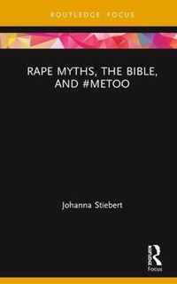 Rape Myths, the Bible, and #MeToo