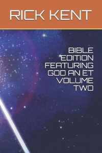 Bible Edition Featuring God an Et Volume Two