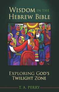 Wisdom in the Hebrew Bible