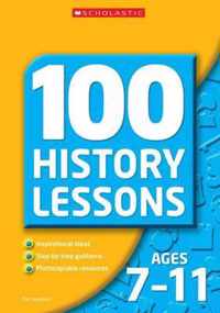 100 History Lessons for Ages 7-11