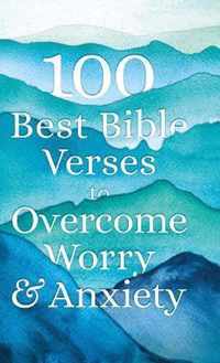 100 Best Bible Verses to Overcome Worry and Anxiety