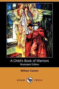 A Child's Book of Warriors (Illustrated Edition) (Dodo Press)