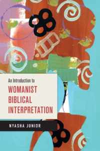 An Introduction to Womanist Biblical Interpretation