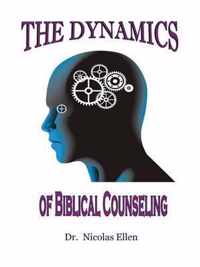 The Dynamics of Biblical Counseling