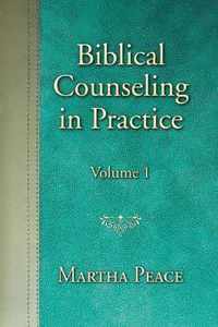 Biblical Counseling in Practice