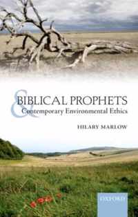 Biblical Prophets and Contemporary Environmental Ethics