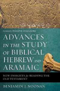 Advances in the Study of Biblical Hebrew and Aramaic