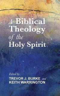 A Biblical Theology of the Holy Spirit