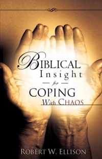 Biblical Insight for COPING WITH CHAOS