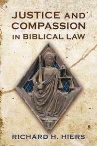 Justice and Compassion in Biblical Law