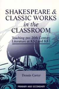 Shakespeare and Classic Works in the Classroom