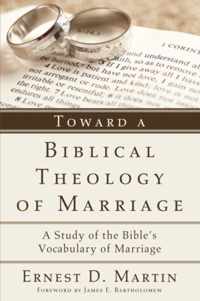 Toward a Biblical Theology of Marriage