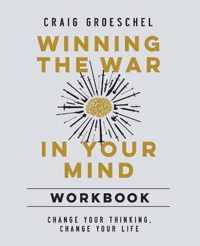 Winning the War in Your Mind Workbook