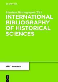 International Bibliography of Historical Sciences Volume 76, 2007