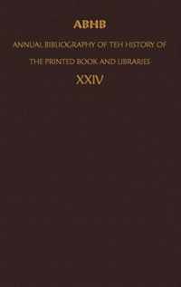 ABHB/ Annual Bibliography of the History of the Printed Book and Libraries: Volume 24