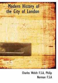 Modern History of the City of London