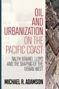 Oil and Urbanization on the Pacific Coast