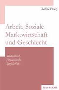 Arbeit, Soziale Marktwirtschaft und Geschlecht