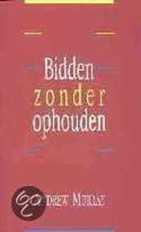 Bidden zonder ophouden