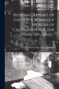 Biennial Report of the State Board of Health of California for the Years of ... and ..; v.11