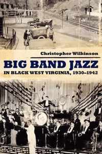 Big Band Jazz in Black West Virginia, 1930-1942