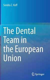 The Dental Team in the European Union