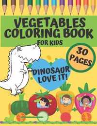 Vegetables Coloring Book For Kids - Dinosaur Love It!