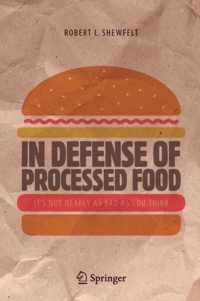 In Defense of Processed Food