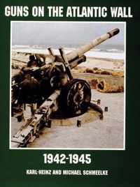 Guns on the Atlantic Wall 1942-1945