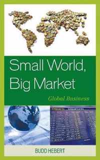 Small World, Big Market