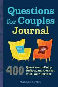 Questions for Couples Journal: 400 Questions to Enjoy, Reflect, and Connect with Your Partner