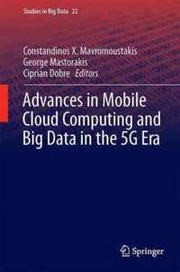 Advances in Mobile Cloud Computing and Big Data in the 5G Era