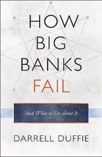 How Big Banks Fail and What to Do about It