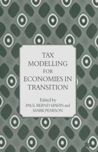 Tax Modelling for Economies in Transition