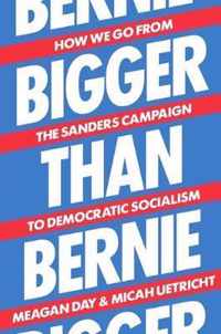 Bigger Than Bernie