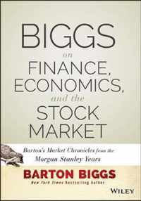 Biggs On Finance, Economics, And The Stock Market