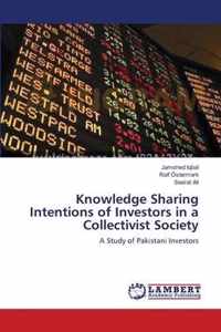 Knowledge Sharing Intentions of Investors in a Collectivist Society